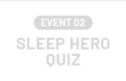 EVENT 02 sleep hero quiz